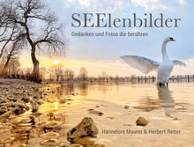 Lade das Bild in den Galerie-Viewer, SEElenbilder - Gedanken und Fotos die berühren