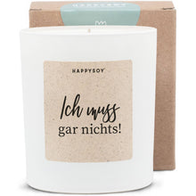 Lade das Bild in den Galerie-Viewer, Duftkerze I Ich muss gar nichts!
